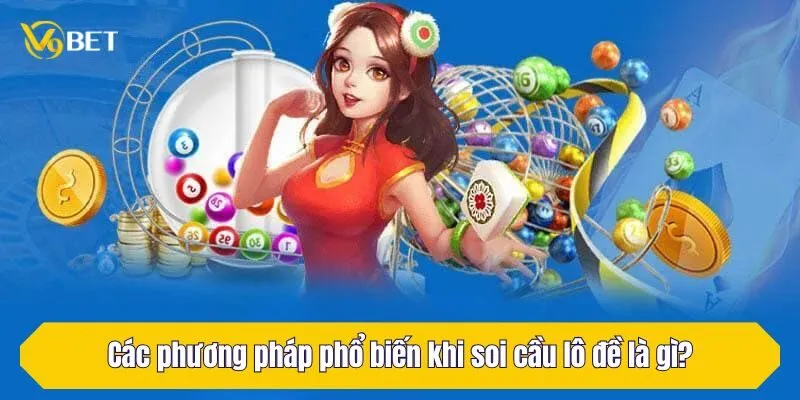 Phương pháp soi cầu phổ biến