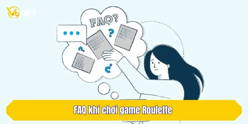 FAQ khi chơi game Roulette 