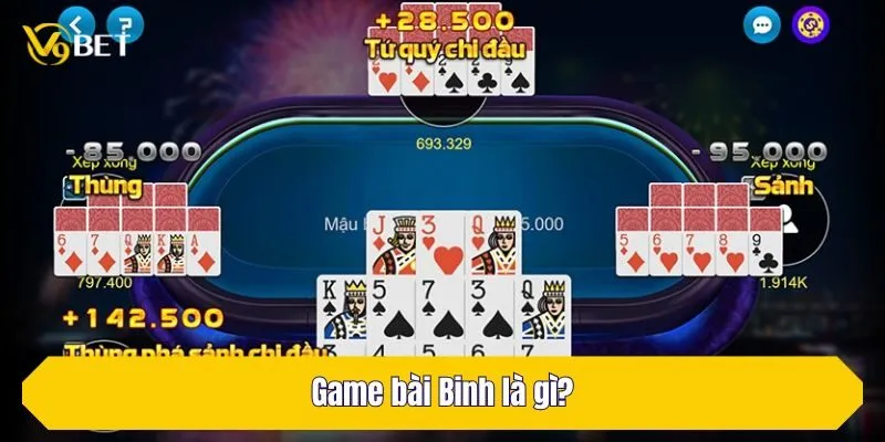 Game bài Binh là gì?