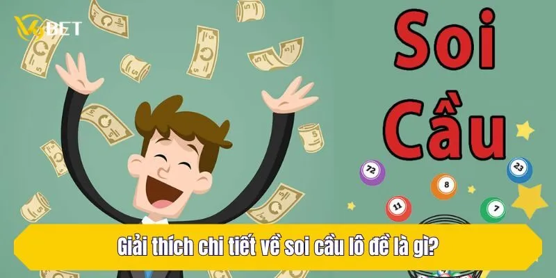 Giải thích soi cầu lô đề là gì?