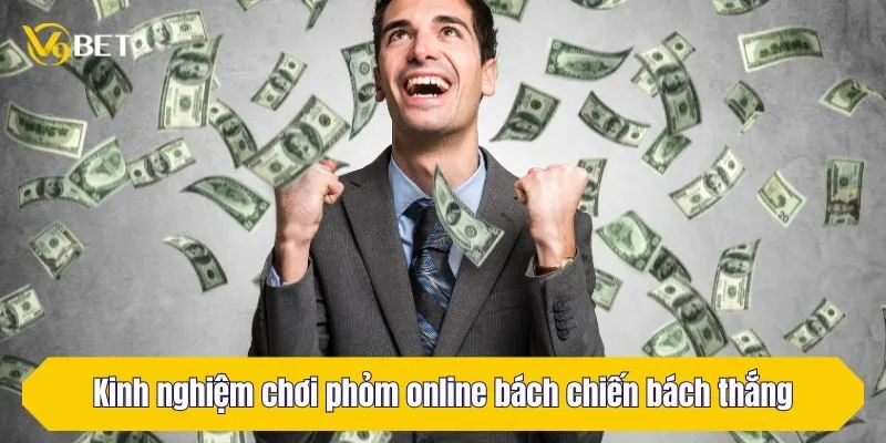 Kinh nghiệm chơi phỏm online bách chiến bách thắng nên biết